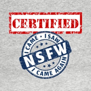 Certified NSFW T-Shirt